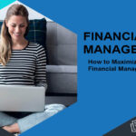 How to Maximize Your Financial Management
