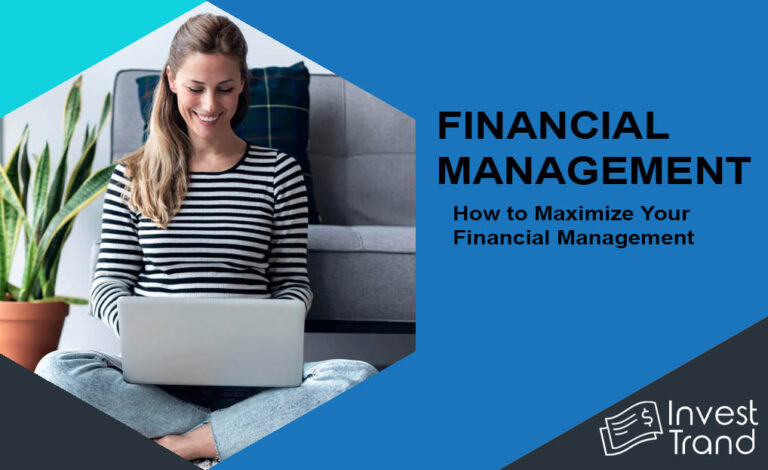 How to Maximize Your Financial Management